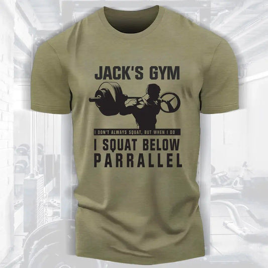 Squat Below Parallel Men's Funny Weightlifting Gym Workout T-Shirt 081