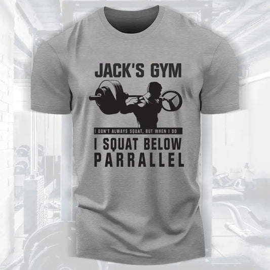 Squat Below Parallel Men's Funny Weightlifting Gym Workout T-Shirt 081